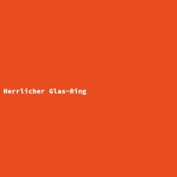 Herrlicher Glas-Ring