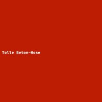 Tolle Beton-Hose