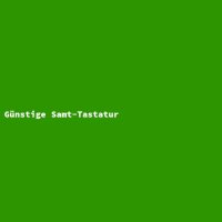 G&uuml;nstige Samt-Tastatur
