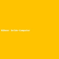 K&uuml;hner Seide-Computer