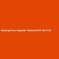 Besorgniserregende Kunststoff-Brille