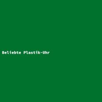 Beliebte Plastik-Uhr