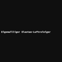 Eigenwilliger Elastan-Luftreiniger