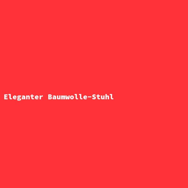 Eleganter Baumwolle-Stuhl