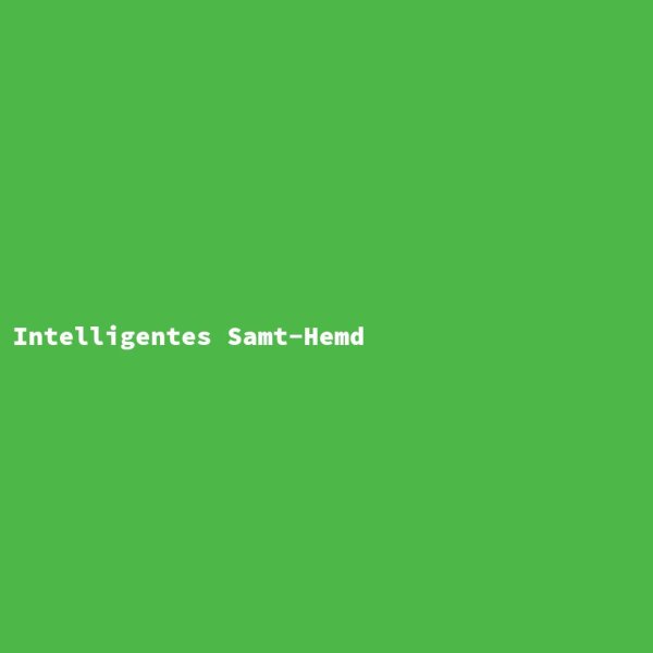 Intelligentes Samt-Hemd