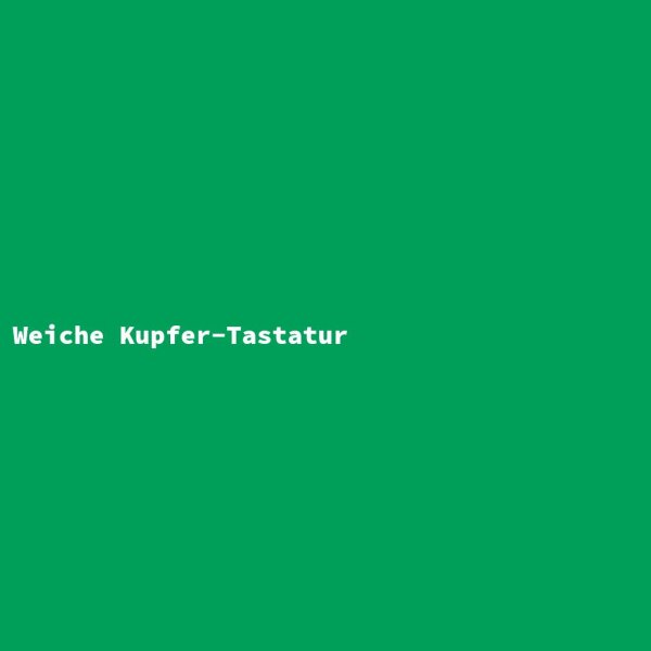 Weiche Kupfer-Tastatur