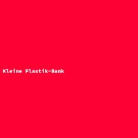Kleine Plastik-Bank